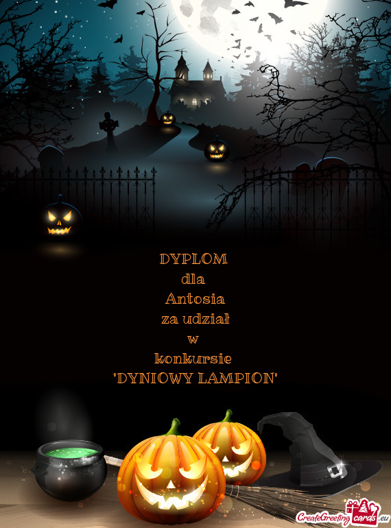 DYPLOM 
 dla 
 Antosia
 za udział
 w 
 konkursie 
 "DYNIOWY LAMPION"