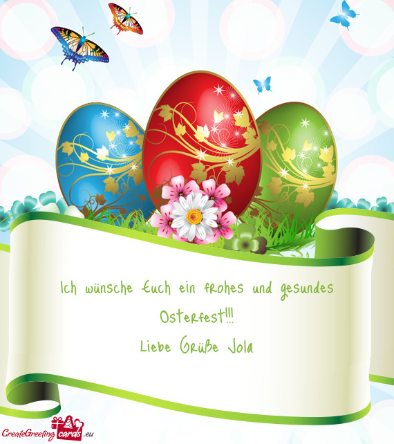 Ich wünsche Euch ein frohes und gesundes Osterfest!!!
 Liebe Grüße Jola