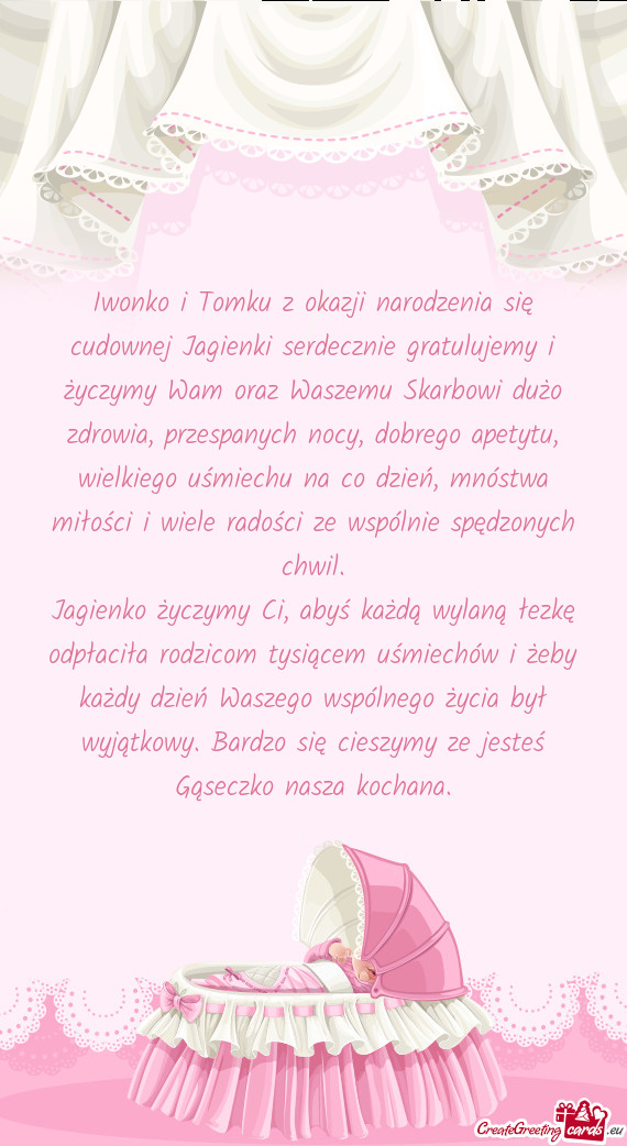 Iwonko i Tomku z okazji narodzenia się cudownej Jagienki serdecznie gratulujemy i życzymy Wam oraz
