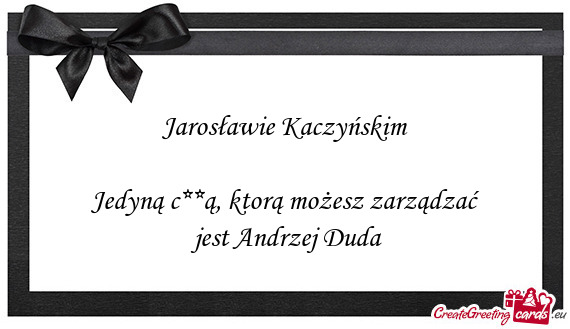 Jarosławie Kaczyńskim