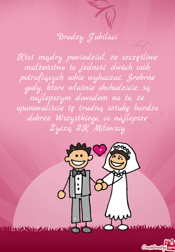 Ktoś mądry powiedział, że szczęśliwe małżeństwo to jedność dwóch osób potrafiących sob