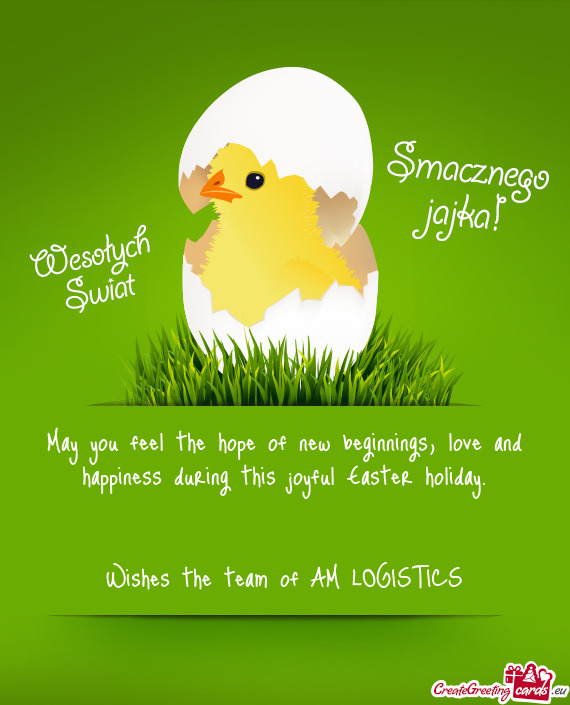 May you feel the hope of new beginnings, love and happiness during this joyful Easter holiday