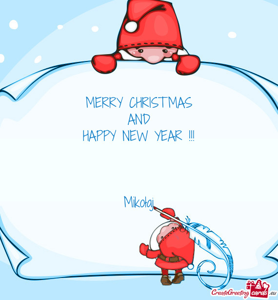 MERRY CHRISTMAS
 AND
 HAPPY NEW YEAR !!!
 
 
 
 Mikołaj