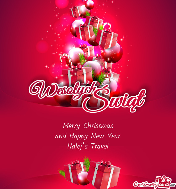 Merry Christmas
 and Happy New Year
 Halej