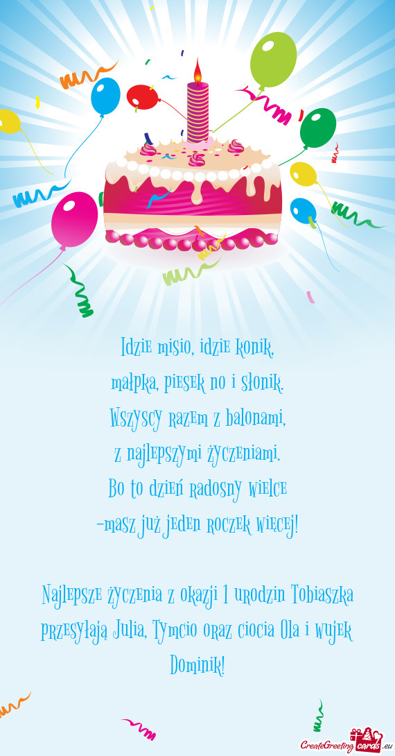 Najlepsze życzenia z okazji 1 urodzin Tobiaszka przesyłają Julia, Tymcio oraz ciocia Ola i wujek