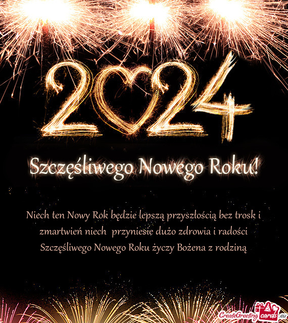 Niech ten Nowy Rok będzie lepszą przyszłością bez trosk i zmartwień niech przyniesie dużo zd