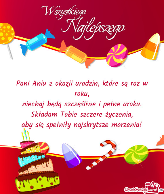Pani Aniu z okazji urodzin, które są raz w roku