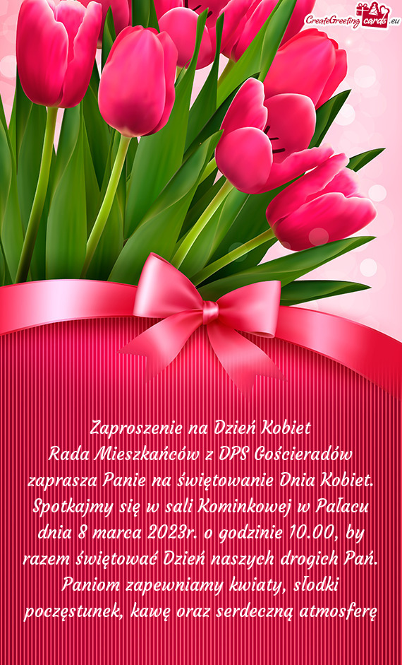 Rada Mieszkańców z DPS Gościeradów zaprasza Panie na świętowanie Dnia Kobiet. Spotkajmy się w