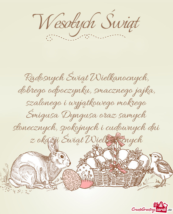 Radosnych Świąt Wielkanocnych, dobrego odpoczynku, smacznego jajka, szalonego i wyjątkowego mokre