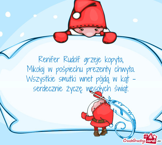 Renifer Rudolf grzeje kopyta,  Mikołaj w pośpiechu