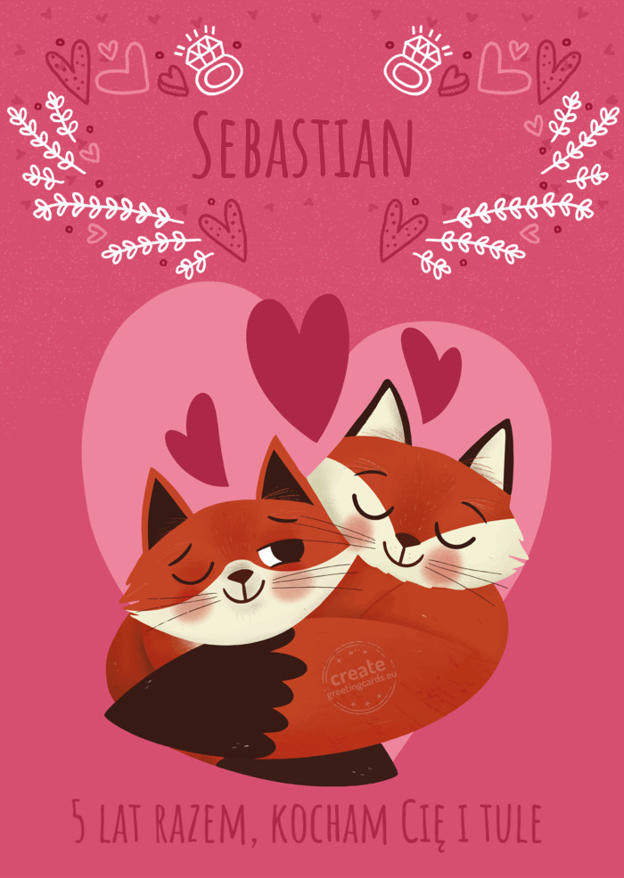Sebastian Kocham Cię 5 lat razem, kocham Cię i tule