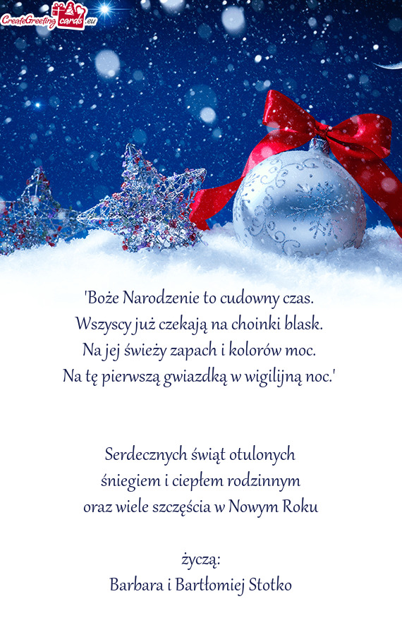 "  Serdecznych świąt otulonych śniegiem i ciepłem rodzinnym oraz wiele szczęścia w Nowy