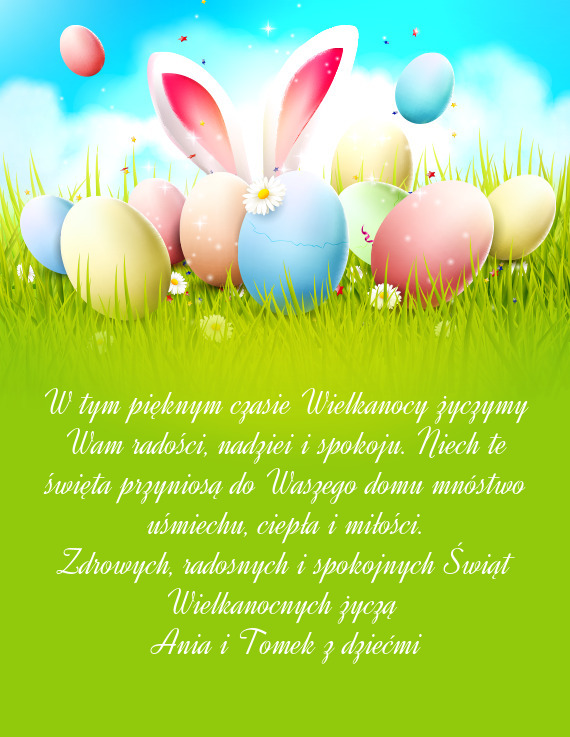 W tym pięknym czasie Wielkanocy życzymy Wam radości, nadziei i spokoju. Niech te święta przynio
