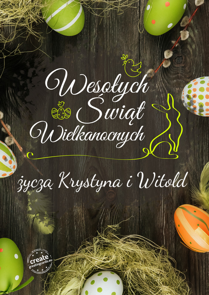 Wesołego Świat Wielkanocnych życzą Krystyna i Witold