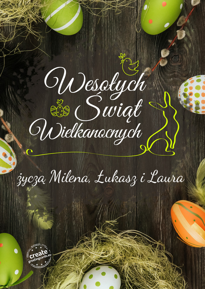 Wesołego Świat Wielkanocnych życzą Milena, Łukasz i Laura