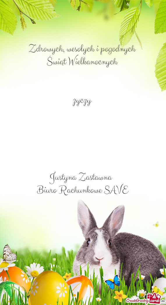 Wesołych i pogodnych 
 Świąt Wielkanocnych 
 
 
 życzy 
 
 
 
 
 
 Justyna Zastawna 
 Biuro Ra