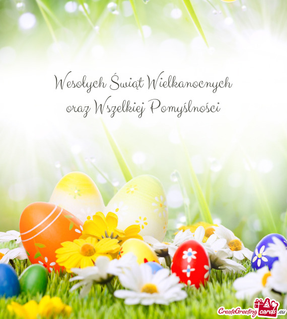 Wesołych Świąt Wielkanocnych oraz Wszelkiej Pomyślności