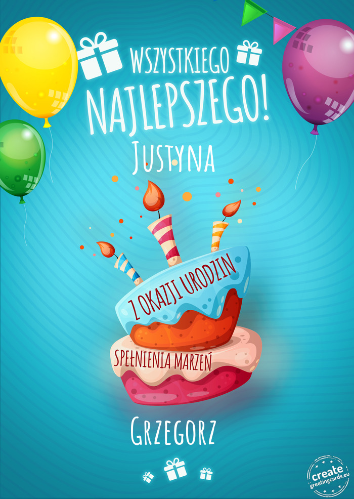 Wszystkiego najlepszego Justyna z okazji urodzin Grzegorz
