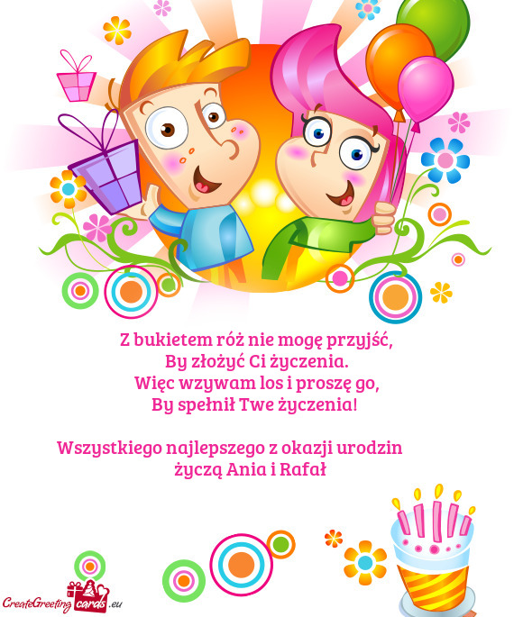 Wszystkiego najlepszego z okazji urodzin    życzą Ania i Rafał 😘