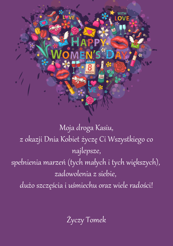 Z okazji Dnia Kobiet życzę Ci Wszystkiego co najlepsze