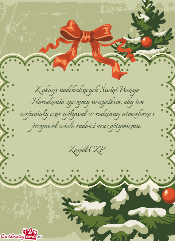 Z okazji nadchodzących Świąt Bożego Narodzenia życzymy wszystkim, aby ten wspaniały czas upły