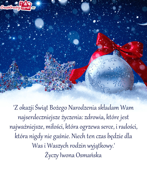 "Z okazji Świąt Bożego Narodzenia składam Wam najserdeczniejsze życzenia: zdrowia, które jest