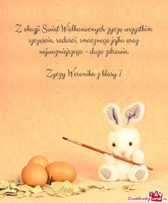 Z okazji Świąt Wielkanocnych życzę wszystkim szczęścia, radości, smacznego jajka oraz najważ