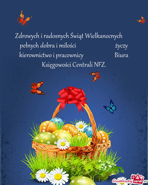 Zdrowych i radosnych Świąt Wielkanocnych   pełnych dobra i miłości