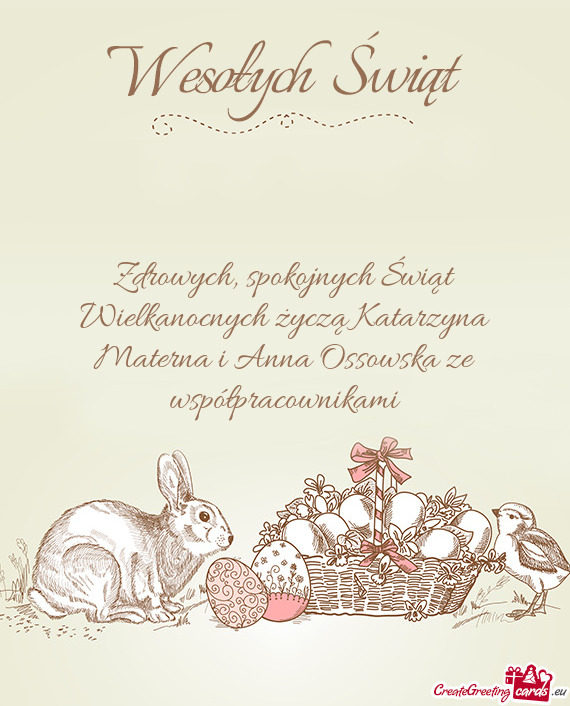 Zdrowych, spokojnych Świąt Wielkanocnych życzą Katarzyna Materna i Anna Ossowska ze współpraco