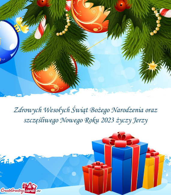 Zdrowych Wesołych Świąt Bożego Narodzenia oraz szczęśliwego Nowego Roku 2023 Jerzy