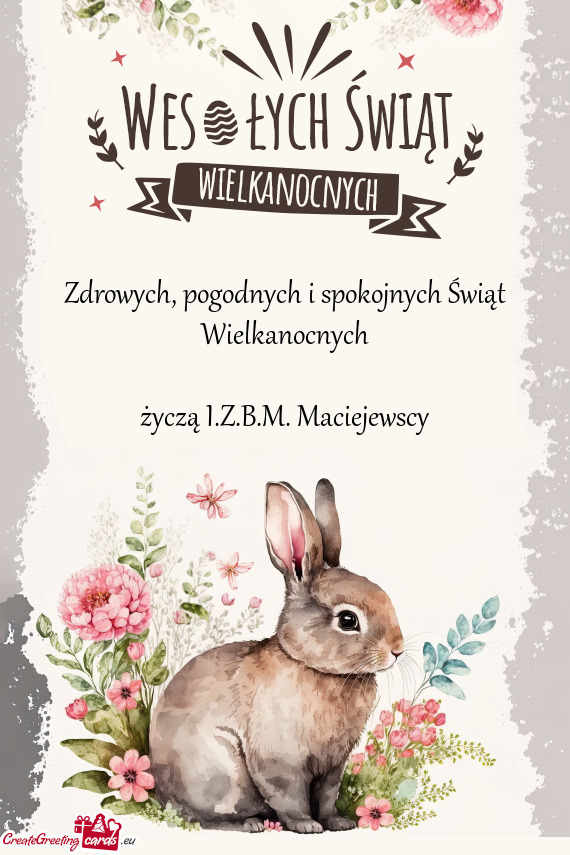 Życzą I.Z.B.M. Maciejewscy
