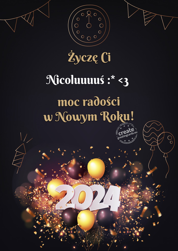 Życzę Ci Nicoluuuuś :* <3 moc radości w Nowym Roku