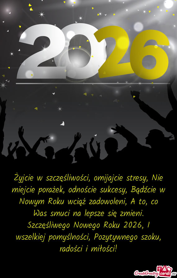026, I wszelkiej pomyślności, Pozytywnego szoku, radości i miłości