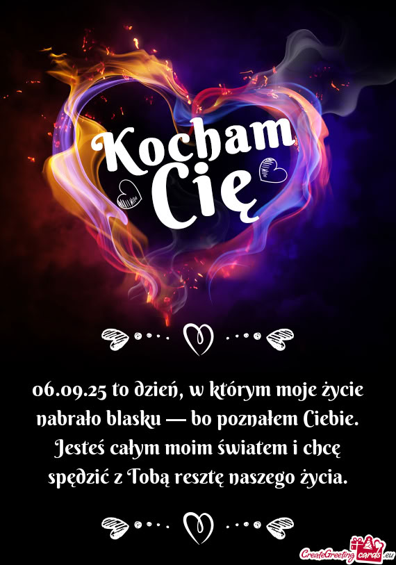 06.09.25 to dzień, w którym moje życie nabrało blasku — bo poznałem Ciebie. Jesteś całym mo