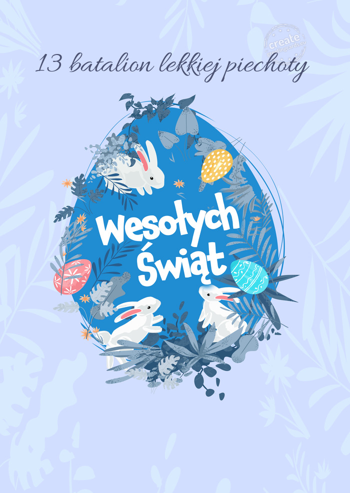 13 batalion lekkiej piechoty Wesołych Świat Wielkanocy