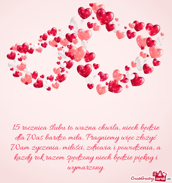 15 rocznica ślubu to ważna chwila, niech będzie dla Was bardzo miła. Pragniemy więc złożyć W