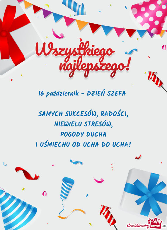 16 październik - DZIEŃ SZEFA  SAMYCH SUKCESÓW