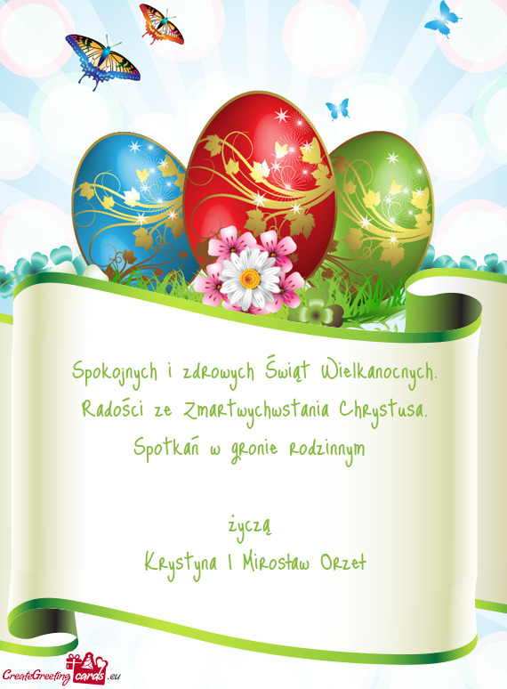 Spokojnych i zdrowych Świąt Wielkanocnych. Radości ze Zmartwychwstania Chrystusa. Spotkań w gron