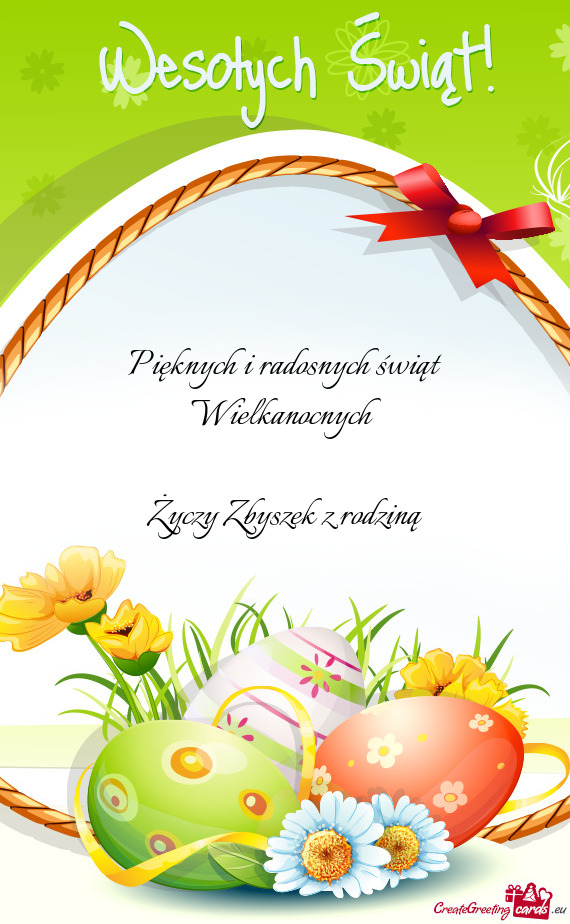 Pięknych i radosnych świąt Wielkanocnych  Zbyszek z rodziną