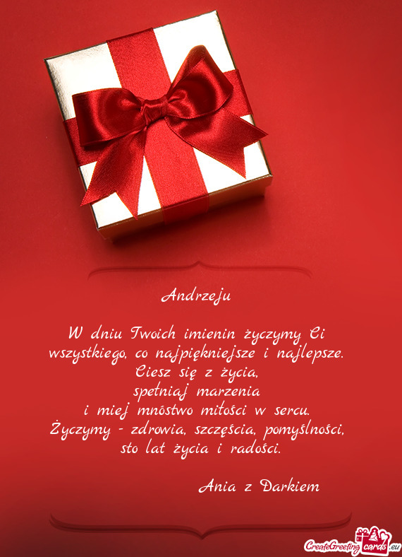 W dniu Twoich imienin życzymy Ci