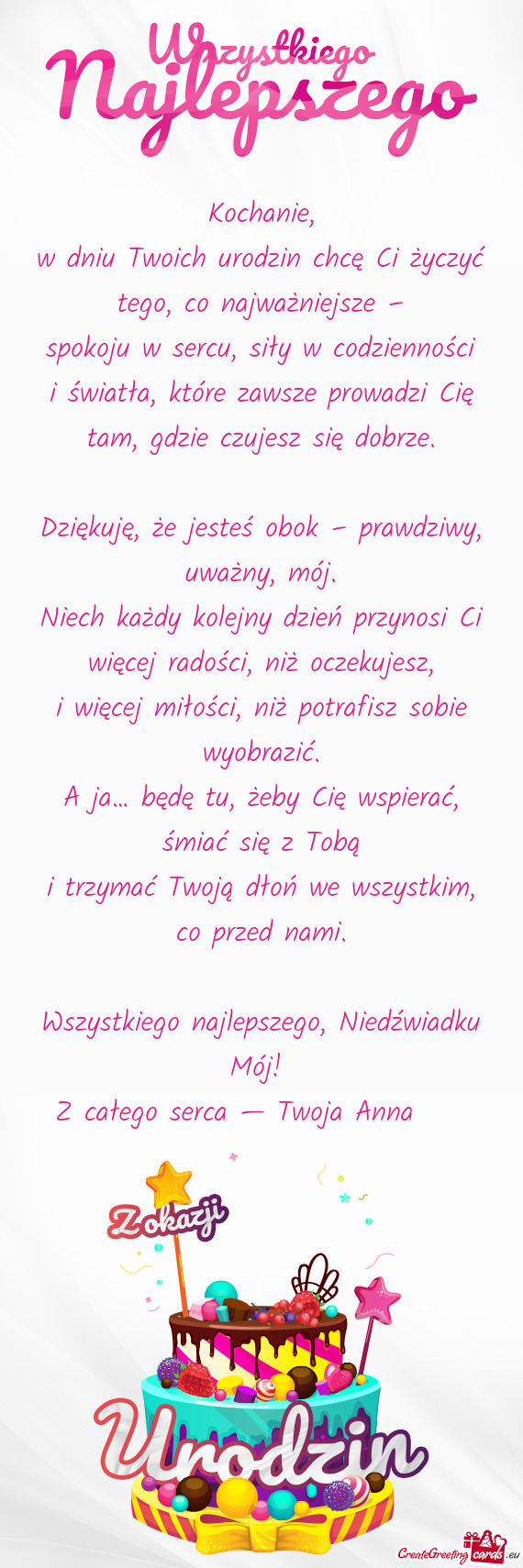 W dniu Twoich urodzin chcę Ci życzyć tego, co najważniejsze –