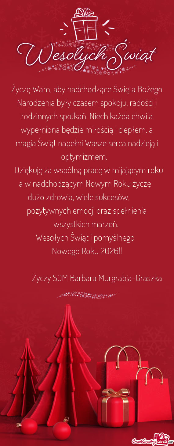 Dziękuję za wspólną pracę w mijającym roku a w nadchodzącym Nowym Roku życzę