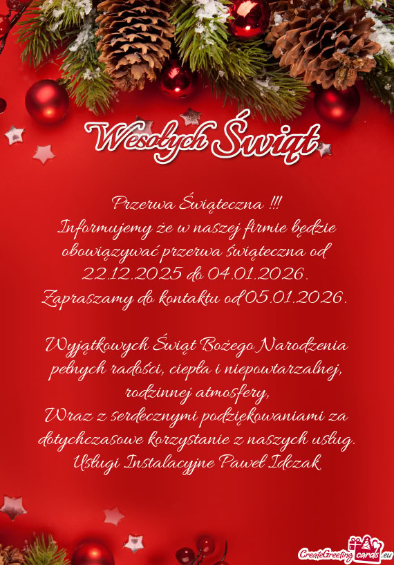 Informujemy że w naszej firmie będzie obowiązywać przerwa świąteczna od 22.12.2025 do 04.01.20