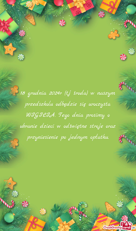 18 grudnia 2024r (tj środa) w naszym przedszkolu odbędzie się uroczysta WIGILIA