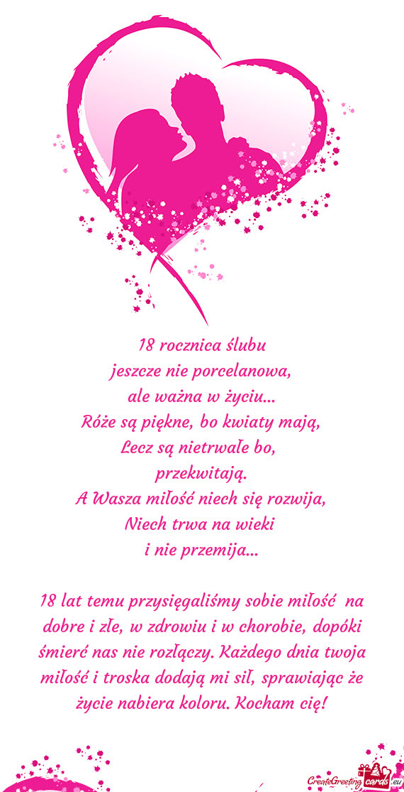 18 lat temu przysięgaliśmy sobie miłość na dobre i złe, w zdrowiu i w chorobie, dopóki śmie