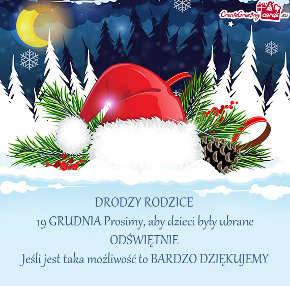 19 GRUDNIA Prosimy, aby dzieci były ubrane ODŚWIĘTNIE