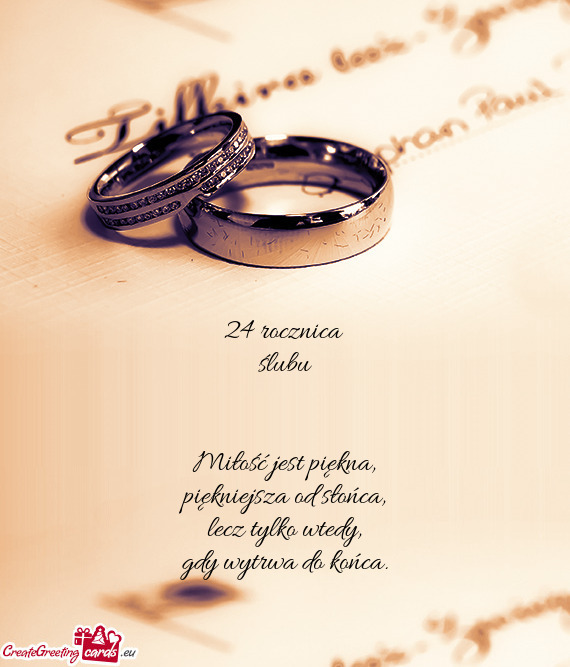 24 rocznica 
 ślubu
 
 
 Miłość jest piękna