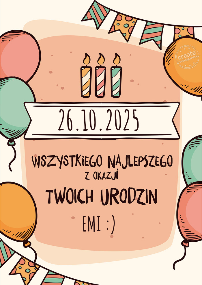 26.10.2025 Wszystkiego Najlepszego z okazji Twoich urodzin EMI :)