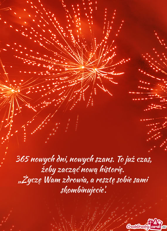365 nowych dni, nowych szans. To już czas, żeby zacząć nową historię