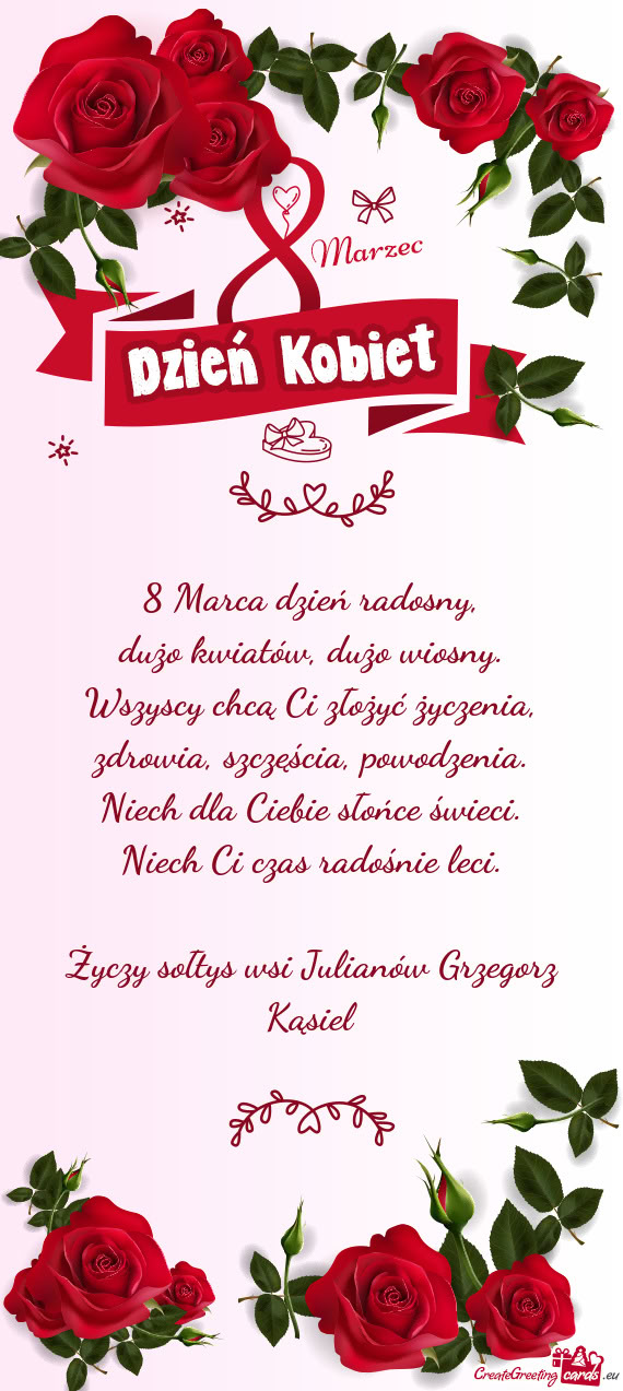 8 Marca dzień radosny,  dużo kwiatów, dużo wiosny.  Wszyscy chcą Ci